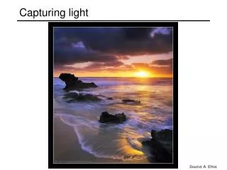 Capturing light