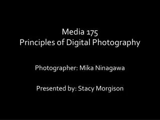 Media 175 Principles of Digital Photography