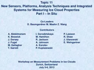 Topic 11 New Sensors, Platforms, Analysis Techniques and Integrated Systems for Measuring Ice Cloud Properties Part I