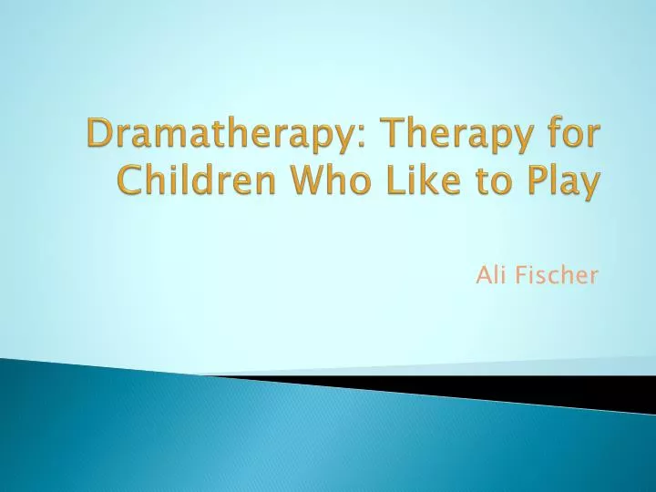 dramatherapy therapy for children who like to play