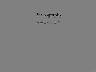 Photography “writing with light”