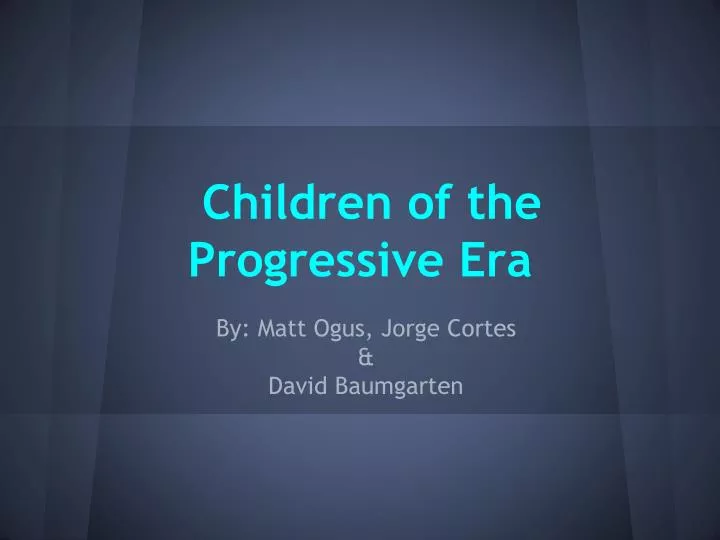 children of the progressive era