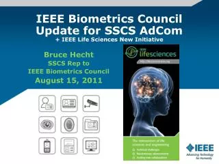 IEEE Biometrics Council Update for SSCS AdCom + IEEE Life Sciences New Initiative