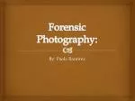 Forensic Photography: - slide 1
