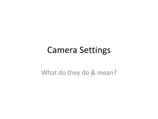 Camera Settings