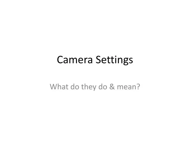 camera settings