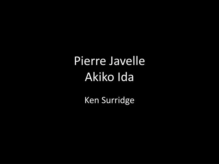 pierre javelle akiko ida