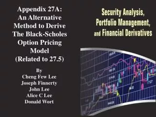 Appendix 27A: An Alternative Method to Derive The Black-Scholes Option Pricing Model (Related to 27.5)