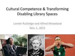 Cultural Competence &amp; Transforming Disabling Library Spaces