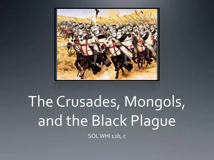the crusades mongols and the black plague