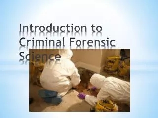 Introduction to Criminal Forensic Science