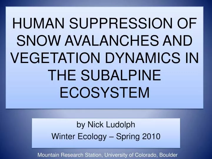 human suppression of snow avalanches and vegetation dynamics in the subalpine ecosystem