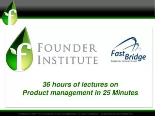 36 hours of lectures on Product management in 25 Minutes
