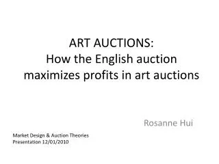 ART AUCTIONS: How the English auction maximizes profits in art auctions