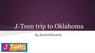 J-Teen trip to Oklahoma