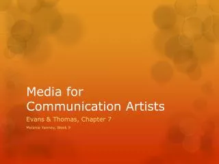 Media for Communication Artists