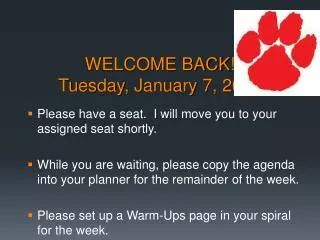 WELCOME BACK! Tuesday, January 7, 2013