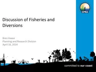Discussion of Fisheries and Diversions