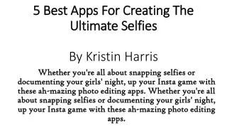 5 Best Apps For Creating The Ultimate Selfies By Kristin Harris