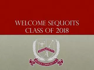 Welcome SequoitS Class of 2018