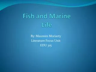 Fish and Marine Life
