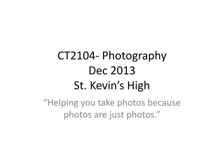 ct2104 photography dec 2013 st kevin s high