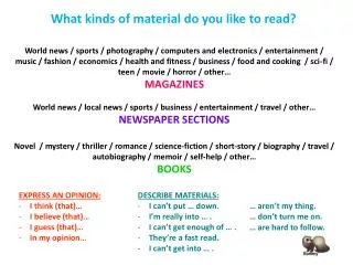 What kinds of material do you like to read?