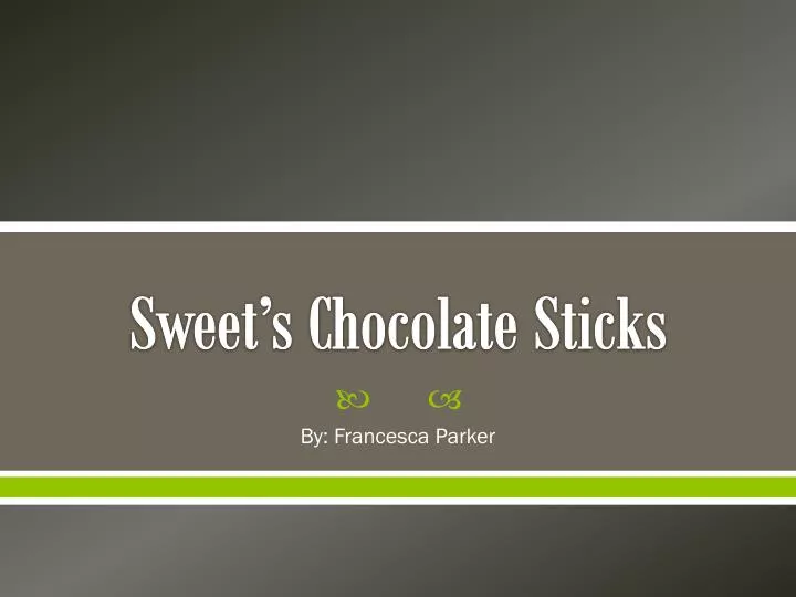 sweet s chocolate sticks