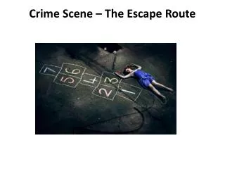 Crime Scene – The Escape Route