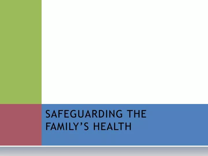 safeguarding the family s health