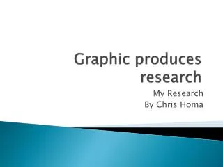 Graphic produces research