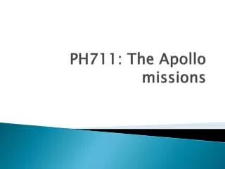 PH711: The Apollo missions
