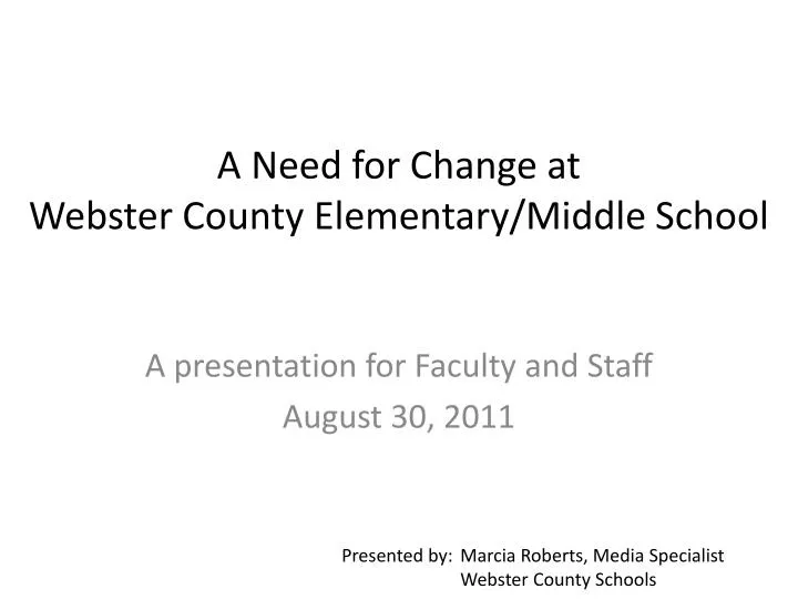 a need for change at webster county elementary middle school