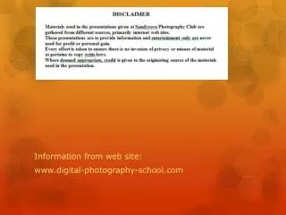 Information from web site: www.d igital-photography-school.com