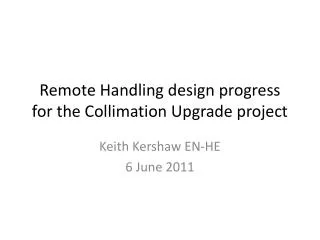 Remote Handling design progress for the Collimation Upgrade project