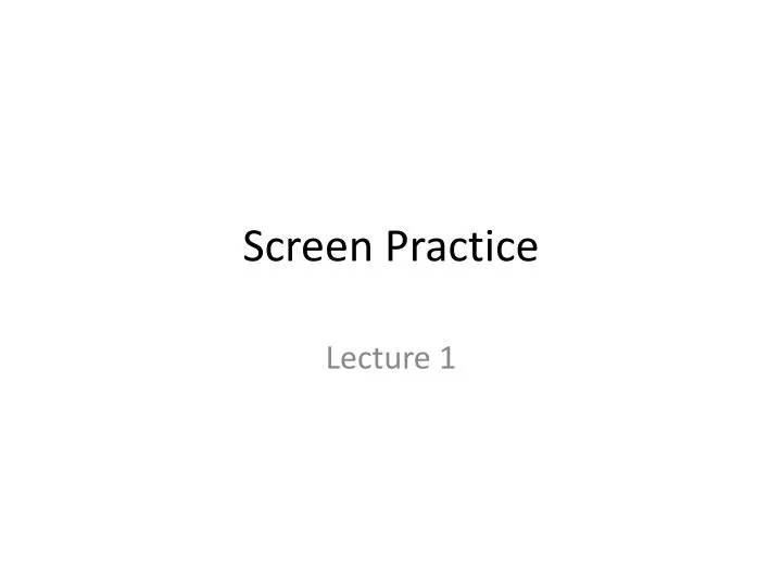 screen practice