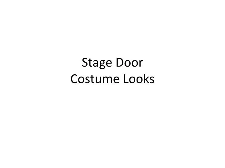 stage door costume looks