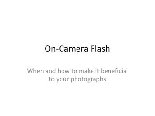 On-Camera Flash