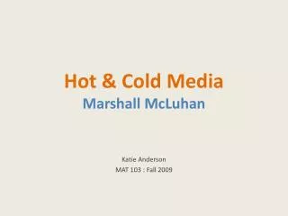 Hot &amp; Cold Media Marshall McLuhan