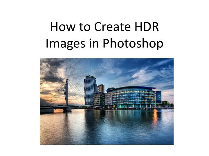 how to create hdr images in photoshop