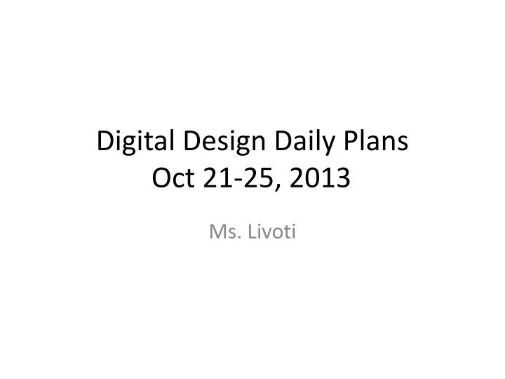 digital design daily plans oct 21 25 2013