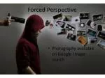 Forced Perspective - slide 1