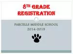 8 th Grade Registration - slide 1
