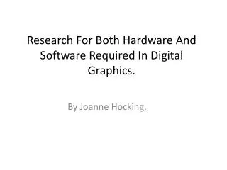 Research For B oth H ardware A nd Software R equired I n Digital Graphics.