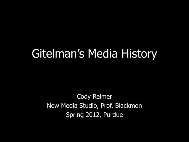 gitelman s media history