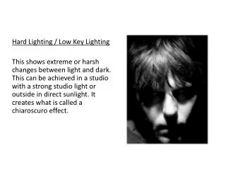 Hard Lighting / Low Key Lighting