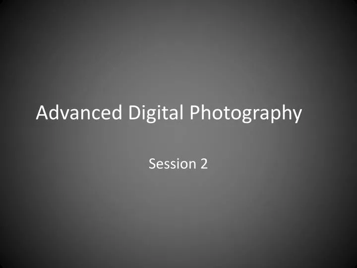 advanced digital photography