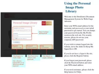 Using the Personal Image Photo Library Welcome to the DataSource Document Management System for Wells Fargo Advisors.