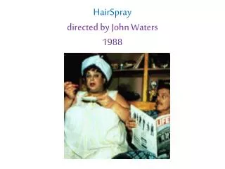HairSpray directed by John Waters 1988