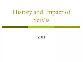 History and Impact of SciVis